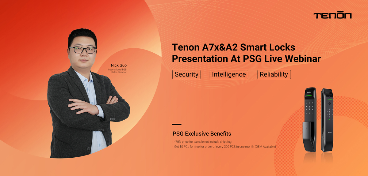 Tenon A7x & A2 Smart Locks Presentation At PSG Live Webinar